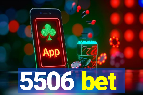 5506 bet
